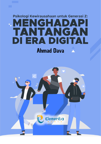 Psikologi Kewirausahaan untuk Generasi Z: Menghadapi Tantangan di Era Digital